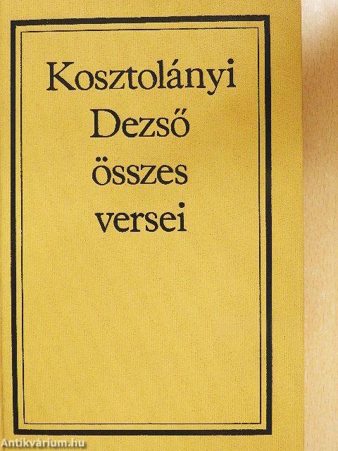 Kosztolányi Dezső összes versei