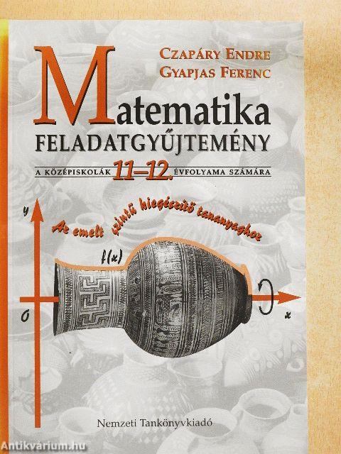 Matematika feladatgyűjtemény 11-12.