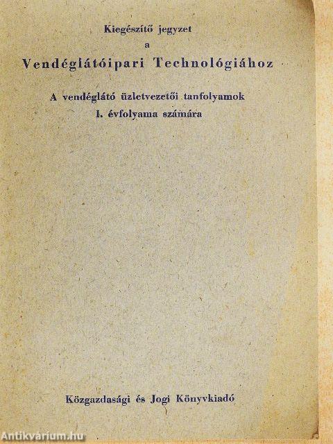 Kiegészítő jegyzet a Vendéglátóipari Technológiához