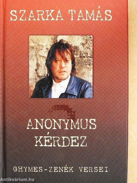 Anonymus kérdez