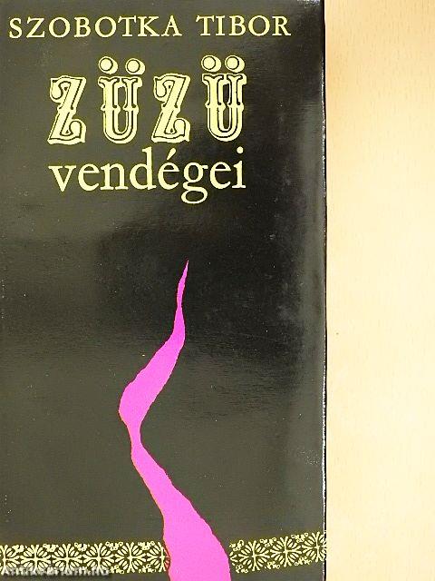 Züzü vendégei