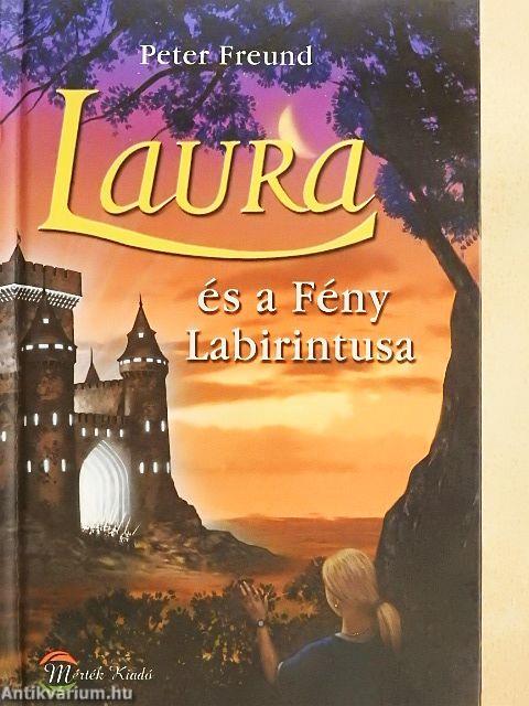 Laura és a Fény Labirintusa