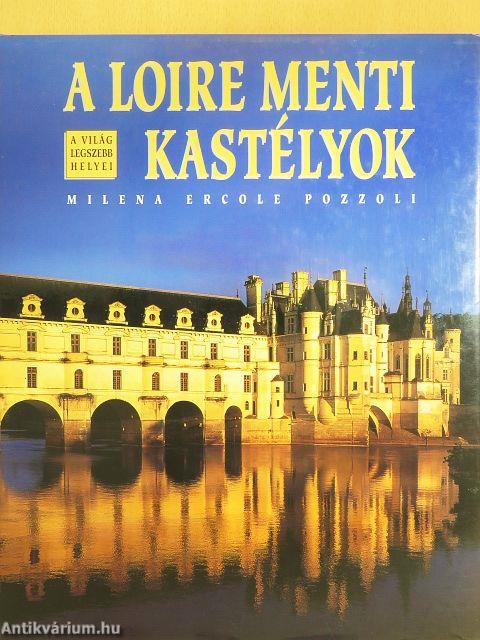 A Loire menti kastélyok