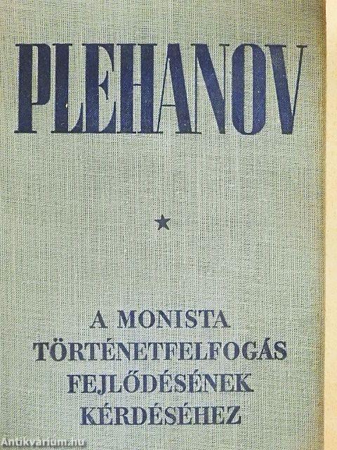 A monista történetfelfogás fejlődésének kérdéséhez