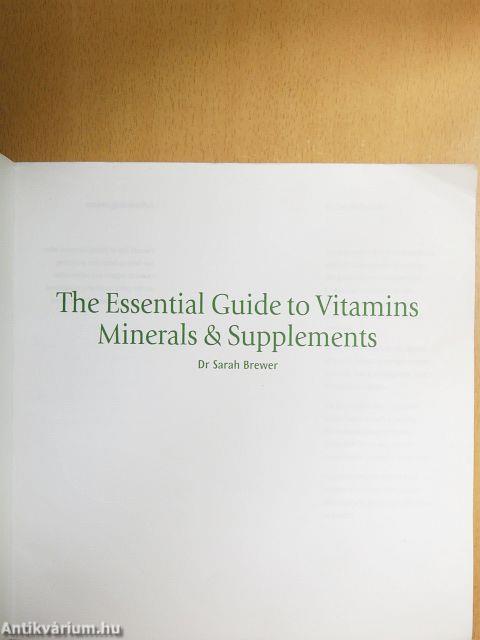 The Essential Guide to Vitamins, Minerals & Supplements