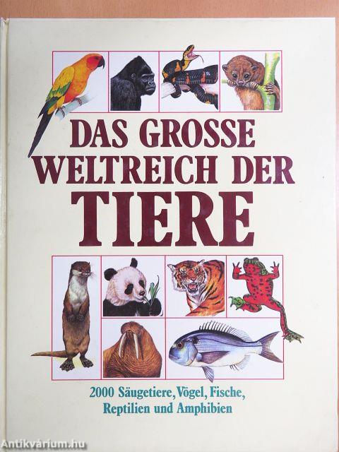 Das grosse Weltreich der Tiere