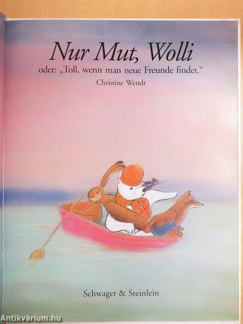 Nur Mut, Wolli