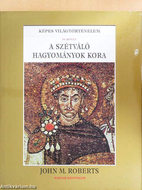 A szétváló hagyományok kora