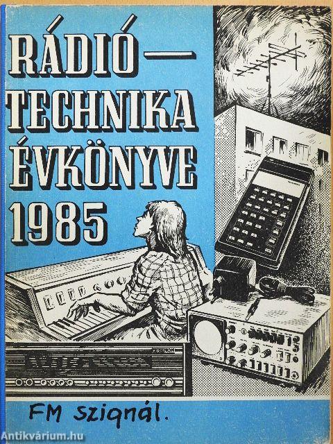 A Rádiótechnika évkönyve 1985