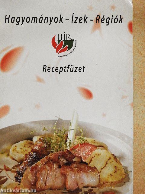 Hagyományok - Ízek - Régiók