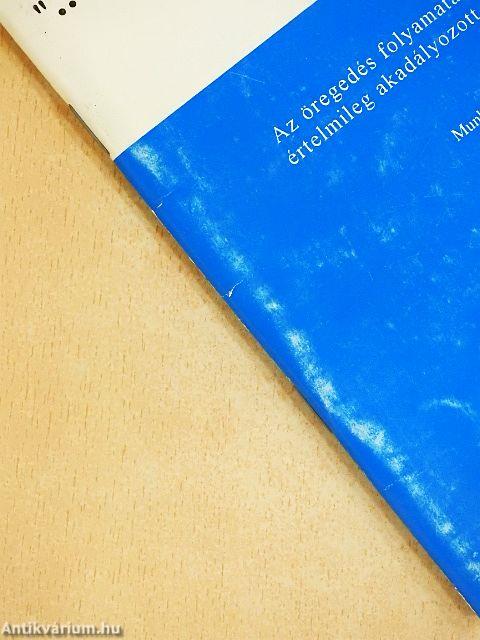 Az öregedés folyamatának kísérése értelmileg akadályozott embereknél