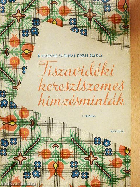 Tiszavidéki keresztszemes hímzésminták