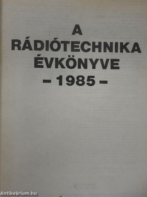 A Rádiótechnika évkönyve 1985