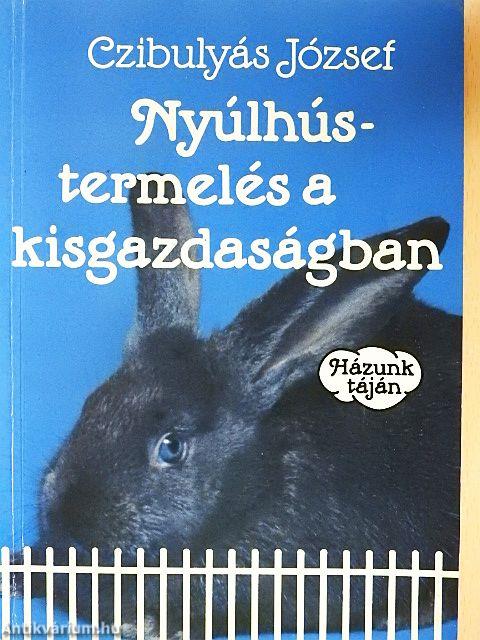 Nyúlhústermelés a kisgazdaságban
