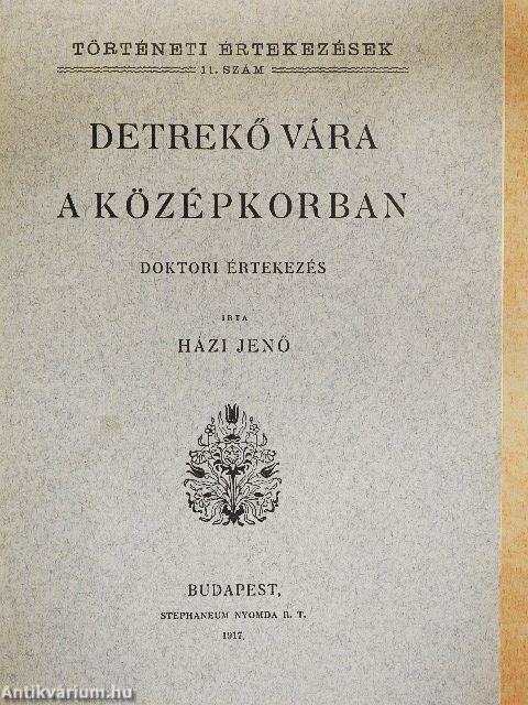 Detrekő vára a középkorban.