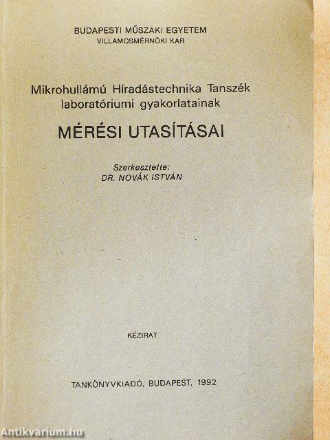 Mikrohullámú Híradástechnika Tanszék laboratóriumi gyakorlatainak mérési utasításai