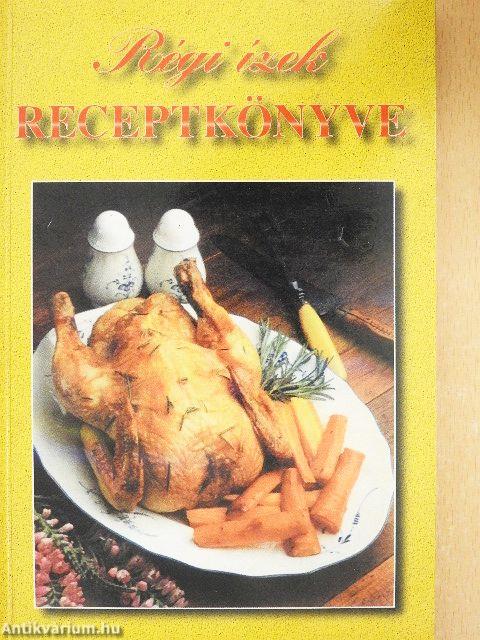 Régi ízek receptkönyve