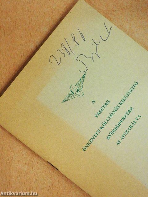 A Vasutas Önkéntes Kölcsönös Kiegészítő Nyugdíjpénztár alapszabálya