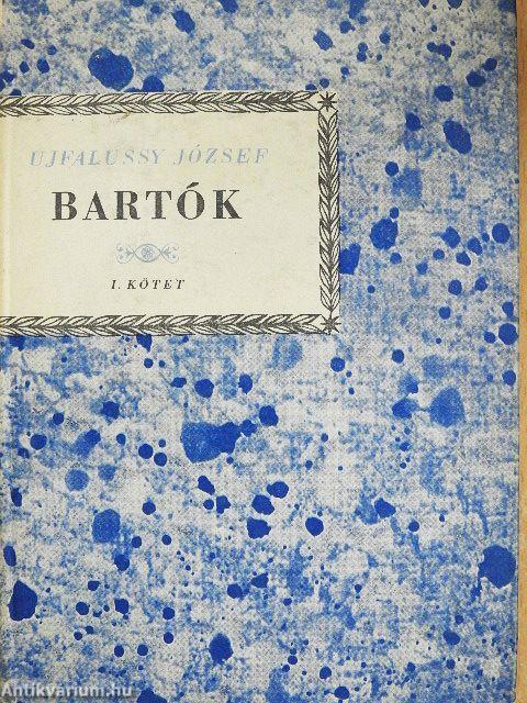 Bartók Béla I-II.