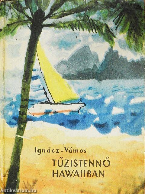 Tűzistennő Hawaiiban