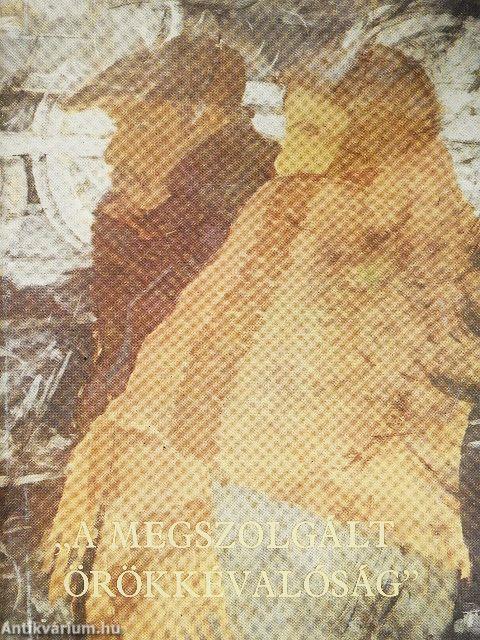 "A megszolgált örökkévalóság"