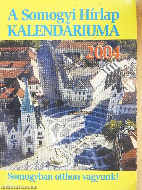 A Somogyi Hírlap Kalendáriuma 2004