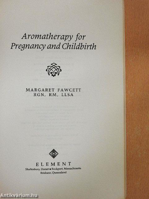 Aromatherapy for Pregnancy and Childbirth