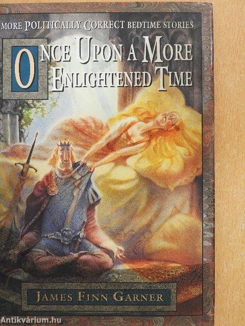 Once Upon a More Enlightened Time