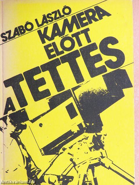 Kamera előtt a tettes
