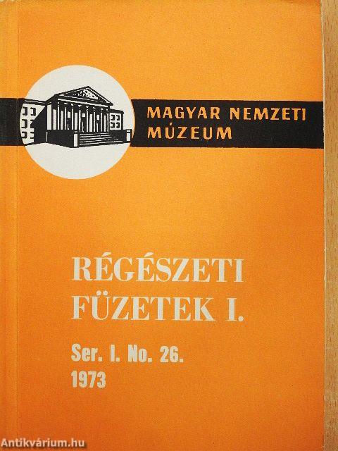Régészeti füzetek I. 1973/26.