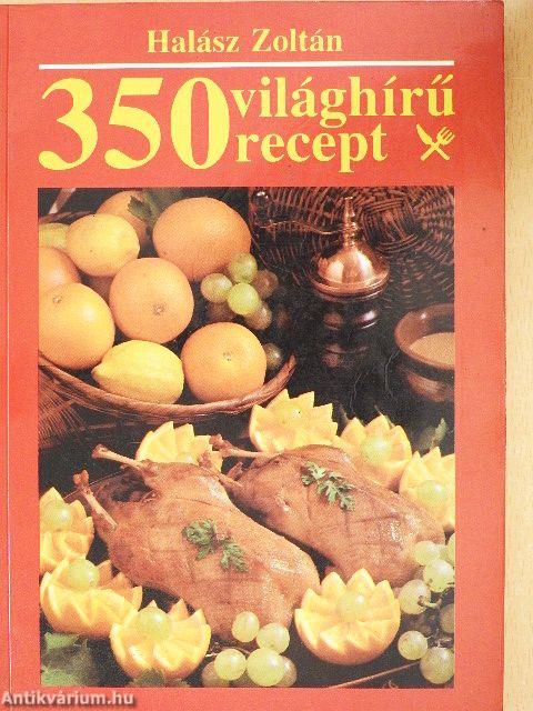 350 világhírű recept
