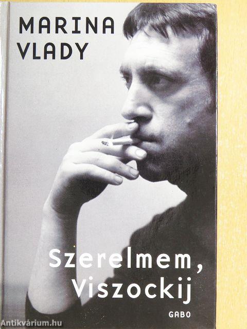 Szerelmem, Viszockij