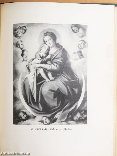 A boldogságos Szűz Mária élete, tisztelete, szenthelyei, legendái