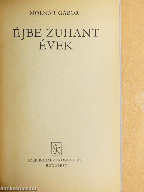 Éjbe zuhant évek