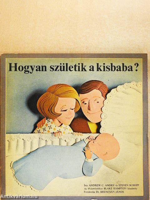 Hogyan születik a kisbaba?