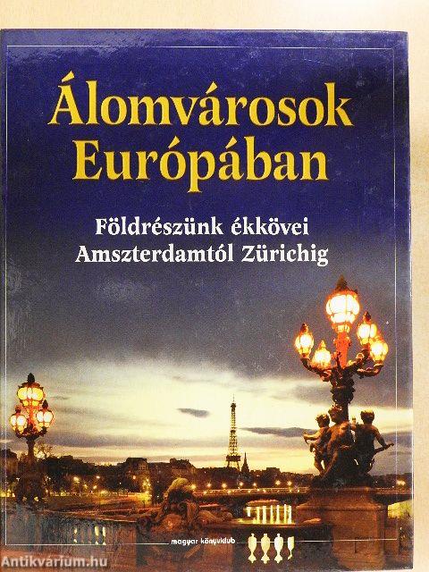 Álomvárosok Európában