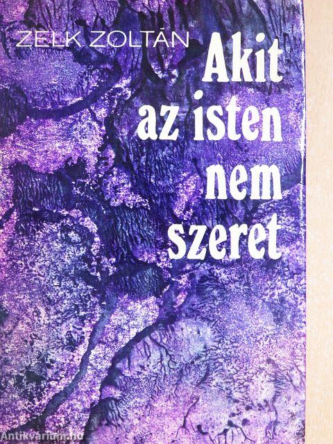 Akit az isten nem szeret