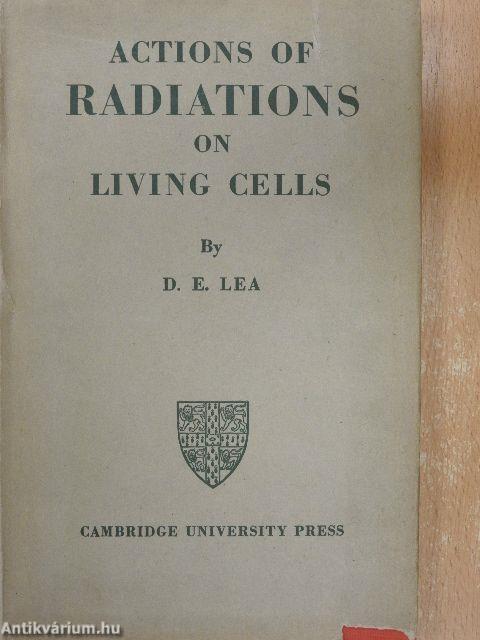 Actions of Radiations on Living Cells