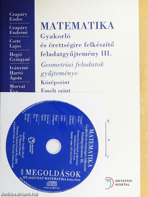 Matematika - Gyakorló és érettségire felkészítő feladatgyűjtemény III. - Megoldások - CD-vel