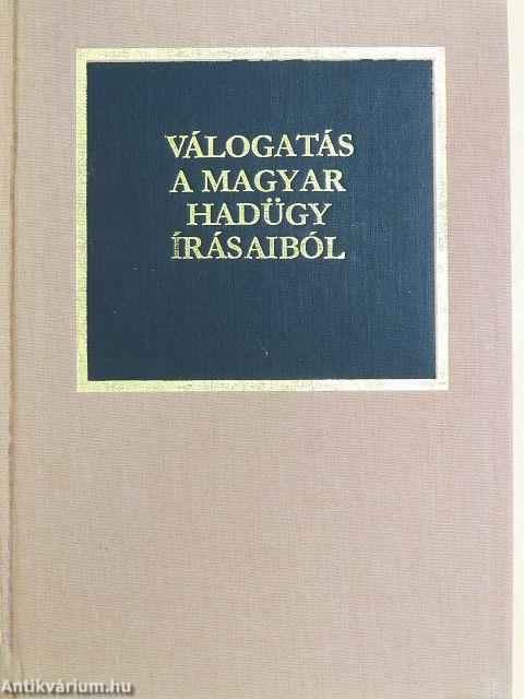 Válogatás a magyar hadügy írásaiból