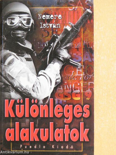 Különleges alakulatok
