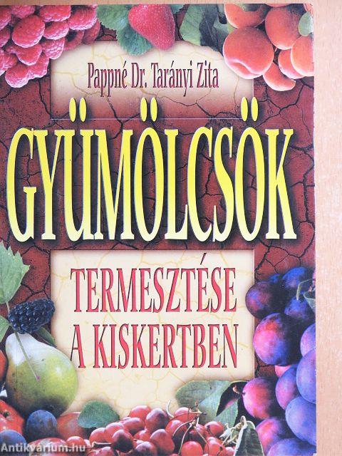 Gyümölcsök termesztése a kiskertben