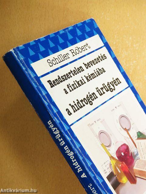 Rendszertelen bevezetés a fizikai kémiába a hidrogén ürügyén