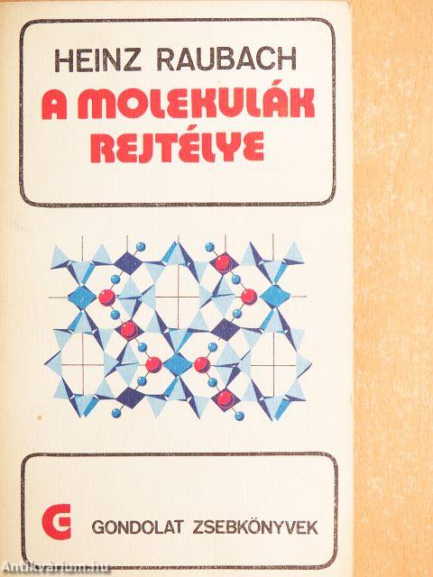 A molekulák rejtélye