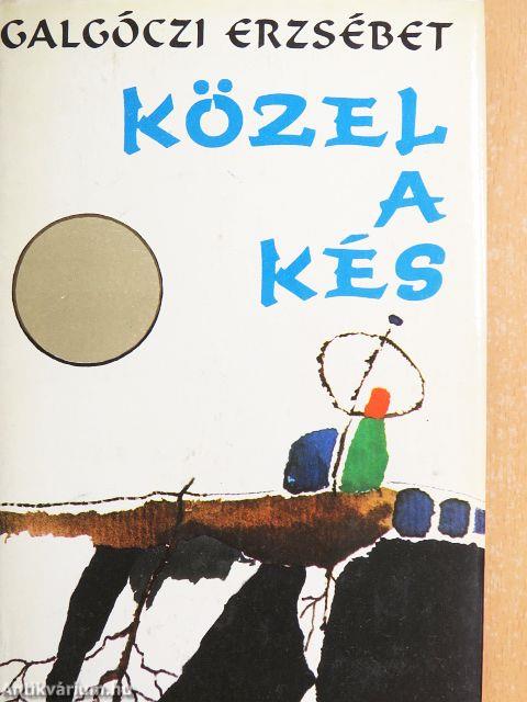 Közel a kés