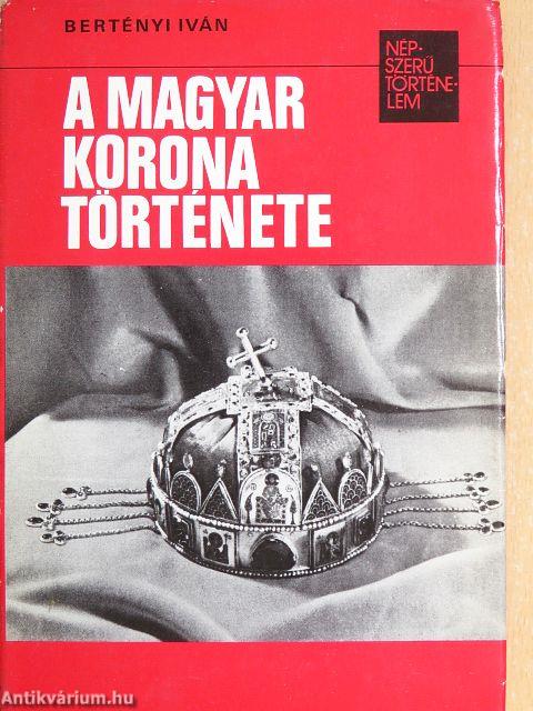 A magyar korona története