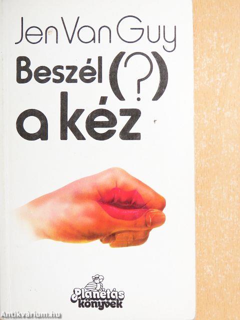 Beszél (?) a kéz