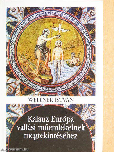 Kalauz Európa vallási műemlékeinek megtekintéséhez