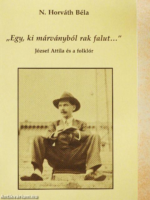 "Egy, ki márványból rak falut..."