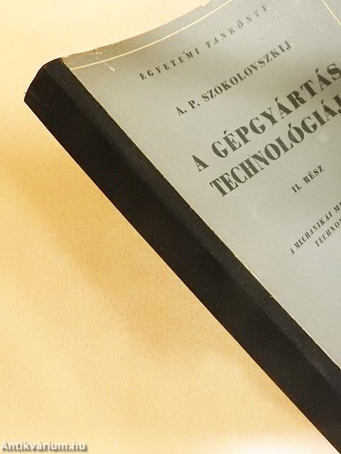 A gépgyártás technológiája II.